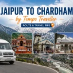 Jaipur to Chardham by Tempo Traveller